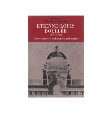Etienne Louis Boullee theoretician of revolutionary architecture