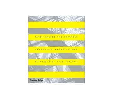 PWP LANDSCAPE ARCHITECTURE DEFINING THE CRAFT