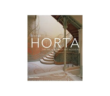 Victor Horta The Architecture of Art Nouveau