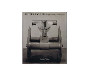 Walter Pichler Skulpturen Gebaeude Projekte