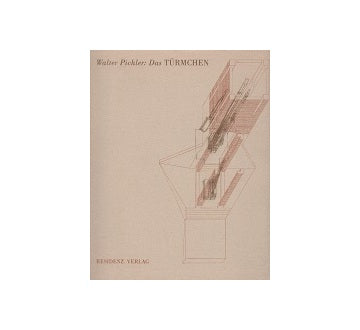 Walter Pichler: Das TURMCHEN