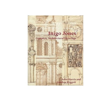 Inigo Jones Complete Architectural Drawings