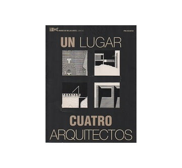 Un Lugar Cuatro Arquitectos