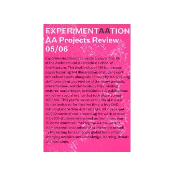Architectural Association Projects Review 05/06
EXPERIMENTAATION