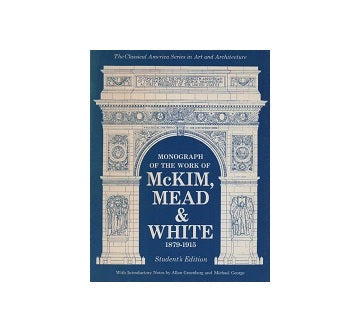 Mckim Mead & White 1879-1915 Students Edition