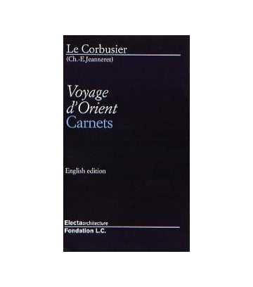 Le Corbusier Voyage d Orient Carnets
ル・コルビュジエ東方への旅 手帖