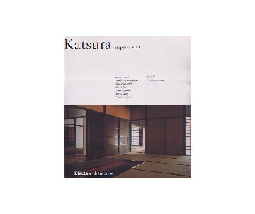 Katsura　imperial villa　桂離宮 （Paperback Edition)