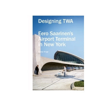 Designing TWA
Eero Saarinen's Airport Terminal in New York