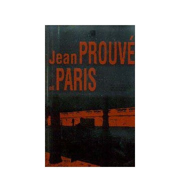 Jean PROUVE et PARIS
ジャン・プルーヴェとパリ