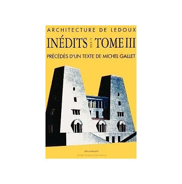 Architecture de Ledoux : inedits pour un tome 3