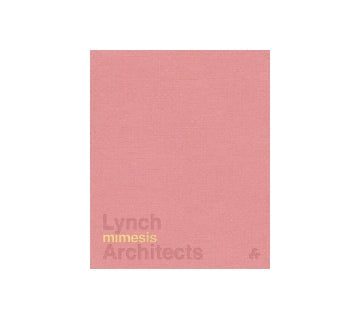 Mimesis ：Lynch Architects