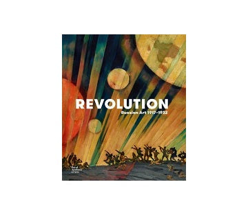 Revolution Russian Art 1917-1932