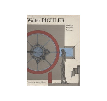 Walter PICHLER　Drawings Sculputure Buildings