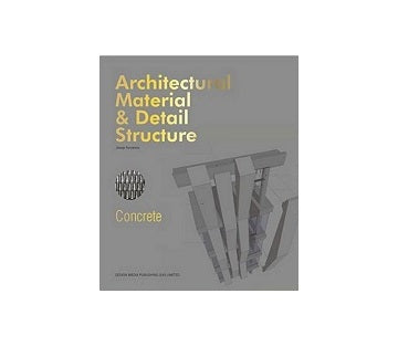 Architectural Material & Detail Structure:Concrete