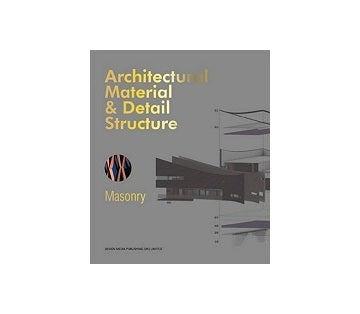 Architectural Material & Detail Structure:Masonry