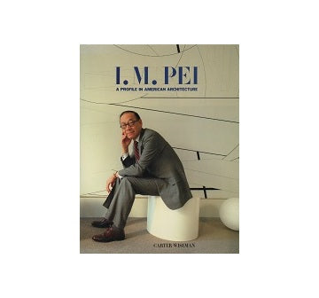 I.M.Pei A Profile in American Architecture