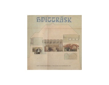 Hvittrask The Home as a Work of Art