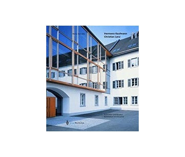 Hermann Kaufmann／Christian Lenz： Architecture and Structure
