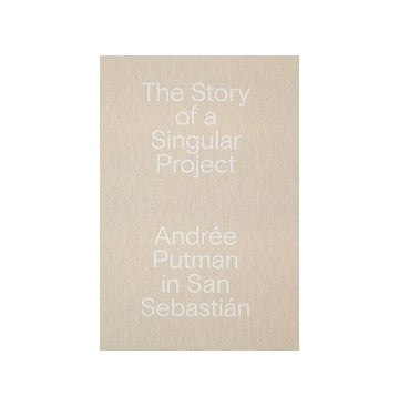 Andree Putman In San Sebastian The Story Of A Singular Project