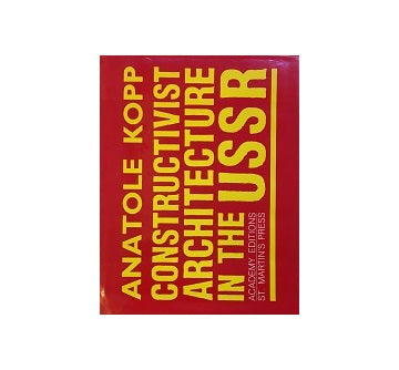 Constructivist Architecture in the USSR