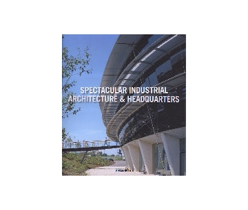 SPECTACULAR INDUSTRIAL ARCHITECTURE & HEADQUARTERS