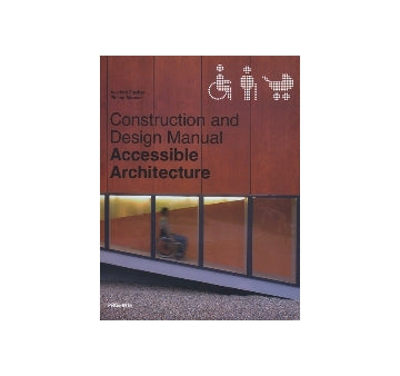 Construction and Design Manual
Accessible Architecture