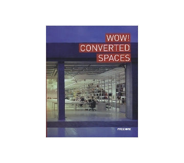 WOW！CONVERTED SPACES