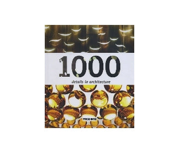1000 DETAILS IN ARCHITECTURE