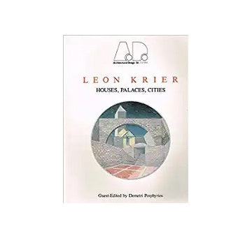 Leon Krier Houses Palaces Cities