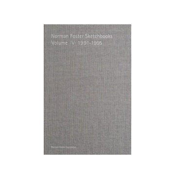 Norman Foster Sketchbooks VOL IV 1991-1995