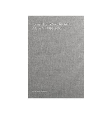 Norman Foster Sketchbooks VOL V 1996-2000