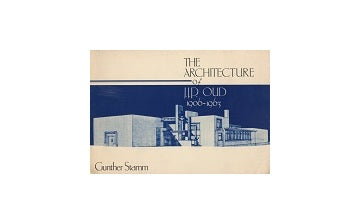 The Architecture of J.J.P. OUD 1906-1963
