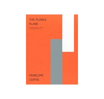 The Pliable Plane: The Wall as Surface in Sculpture and Architecture, 1945-75