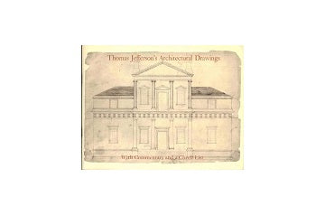 Thomas Jeffersons Architectural Drawings with Commentary and a Checklist