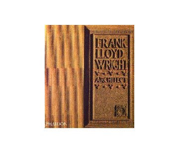 FRANK LLOYD WRIGHT ARCHITECT
フランク・ロイド・ライト