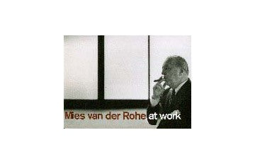 Mies van der Rohe at work
