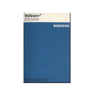 Wallpaper* City Guide　BANKOK
バンコク