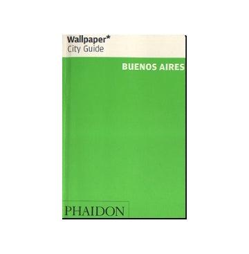 Wallpaper* City Guide　BUENOS AIRES
ブエノス・アイレス