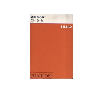 Wallpaper* City Guide　BILBAO
ビルバオ