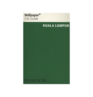 Wallpaper* City Guide　KUALA LUMPUR
クアラ ルンプール
