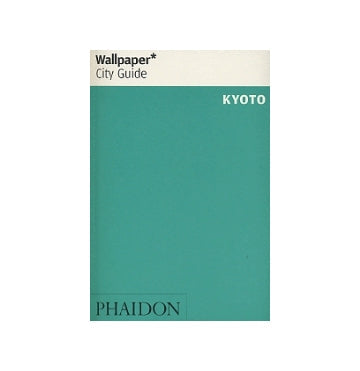 Wallpaper* City Guide　KYOTO
京都