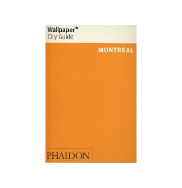 Wallpaper* City Guide　MONTREAL
モントリオール