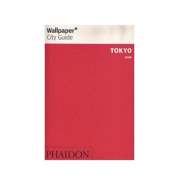 Wallpaper* City Guide　TOKYO 2008
東京