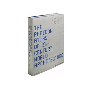 THE PHAIDON ATLAS OF 21st CENTURY WORLD ARCHITECTURE