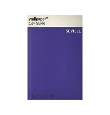 Wallpaper* City Guide　SEVILLE
セヴィリア