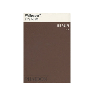 Wallpaper* City Guide　BERLIN 2011
ベルリン