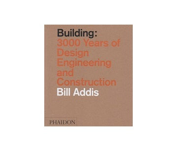 Building 3000 Years of Design Engineering and Construction
