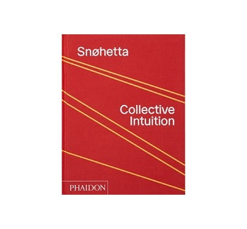 Snohetta Collective Intuition