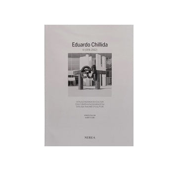 Eduardo Chilida Catalogue Raisonne of Sculpture4 1991-2002