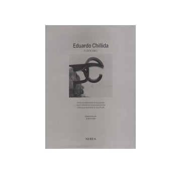 Eduardo Chillida Catalogue Raisonne of Sculpture 2 1974-982